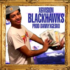 Blackhawks (prod dannyxgesko) MV IN DESC