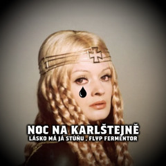 Noc na Karlštejně (Lásko má já stůňu)