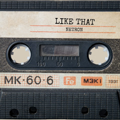 Netron - Like That (Original Mix)