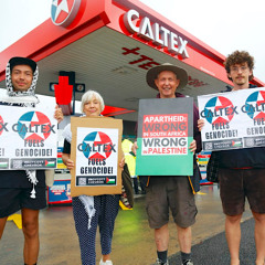 Caltex fuels genocide in Gaza, Boycott Caltex