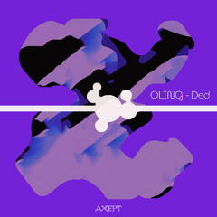 Premiere: OLING - Ded [AXEPT]