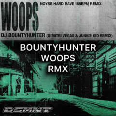 DJ BOUNTYHUNTER - WOOPS (Ricky Marano Remix)