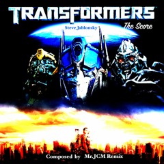 Steve Jablonsky - Transformers Arrival To Earth (Mr.JCM Remix)