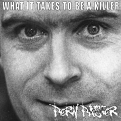 What It Takes To Be A Killer