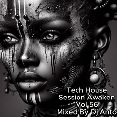 Tech House Session Awaken Vol 56