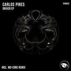 Carlos Pires - Driver (WO-CORE Remix) [Vision 3 Records]