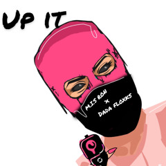 M.I.S RON- UP IT (X. Dada Floxks)
