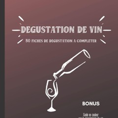 (⚡READ⚡) PDF❤ Carnet de d?gustation de vin: Livre tout en couleur avec 50 fiches