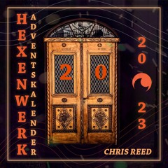 Hexenwerk Adventskalender 2023 - Chris Reed
