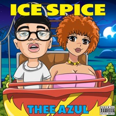 Thee Azul - Ice Spice