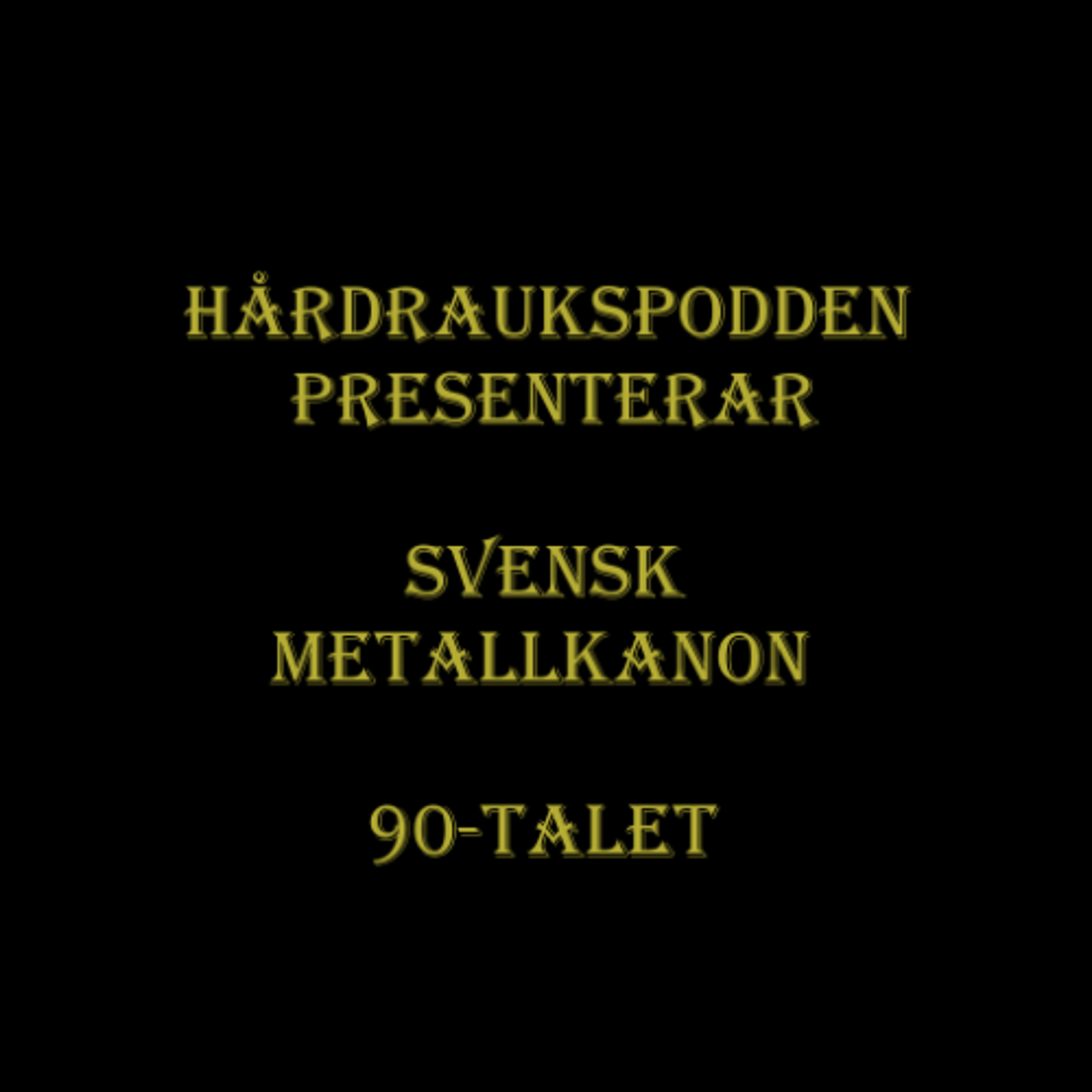 #129 Svensk Metallkanon 90-Talet episode artwork