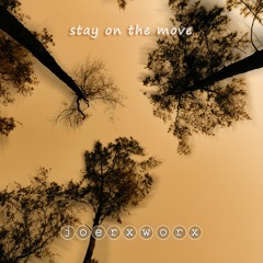 stay on the move