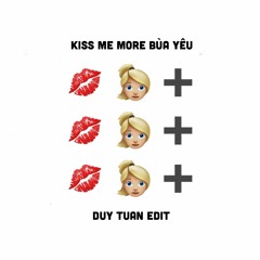 Kiss Me More Bua Yeu - Duy Tuan Edit