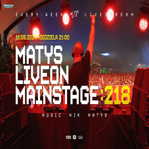 Dj Matys - Live on Mainstage ''218 [LIVE UP] (11.08.2024) up by PRAWY