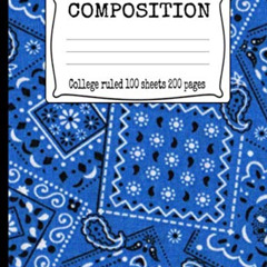 Read EBOOK ☑️ Composition: Blue Bandana Note Writing Notebook College Ruled Book For