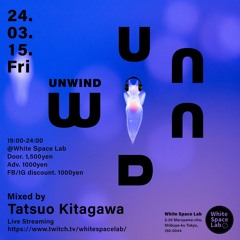 Live Streaming - UNWIND @ White Space Lab March 15th 2024