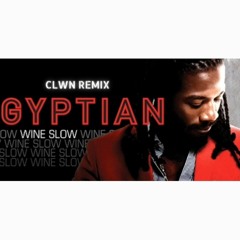 WINE SLOW(CLWN REMIX)_-_GYPTIAN.mp3