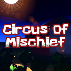 Circus of Mischief