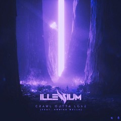 ILLENIUM - Crawl Outta Love (feat. Annika Wells) [Atomic Remix]