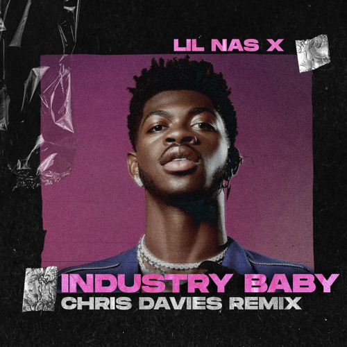 LIL NAS X - INDUSTRY BABY (CHRIS DAVIES REMIX)