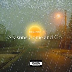 Seasons Come And Go