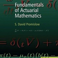 EPUB [READ] Fundamentals of Actuarial Mathematics