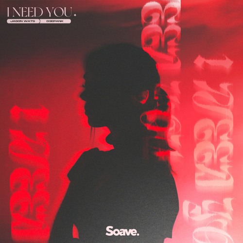 Jason Wats & D3EPANK - I Need You