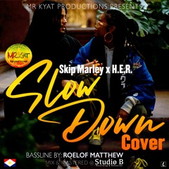 Slow Down "Zouk Cover"  - Skip Marley x H.E.R.  x Mister Kyat Productions Mastered