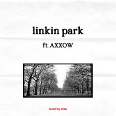 linkin park ft. AXXOW