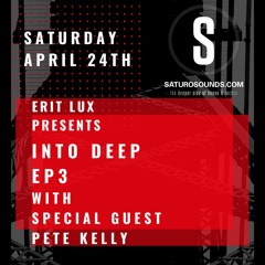 Erit Lux Presents Into Deep (EP #003)