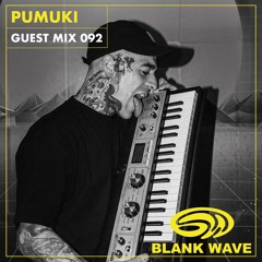 Blank Wave Guest Mix 092: Pumuki