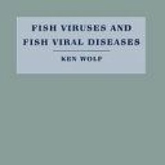 (Download PDF/Epub) Fish Viruses and Fish Viral Diseases - Ken Wolf