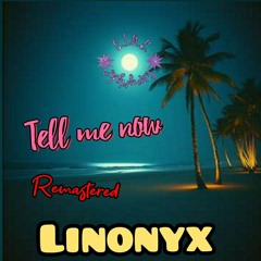 Tell me now  Remastered.mp3