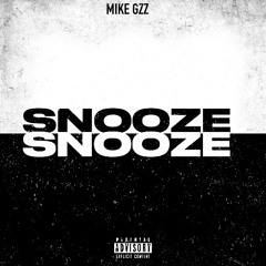 Mike Gzz - Snooze (Prod.Yvprod)