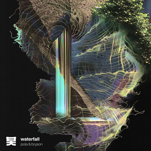 Pola & Bryson - Waterfall