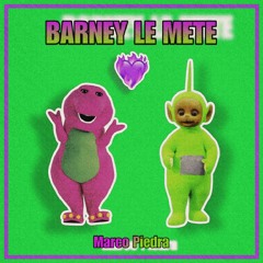 BARNEY LE METE