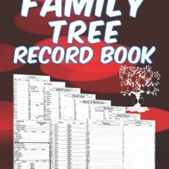 [ACCESS] [EPUB KINDLE PDF EBOOK] Family Tree Record Book: Genealogy Organizer and Not