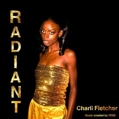 Charli Fletcher Ft ISMS Radiant