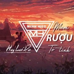 MIXTAPE | VIỆT MIX - MƯỢN RƯỢU TỎ TÌNH - HUY LÁI ĐÒ x MINH HIẾU
