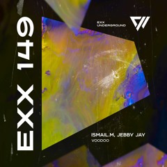Kopie van ISMAIL.M, Jebby Jay - Voodoo (Original Mix) [Exx Underground]