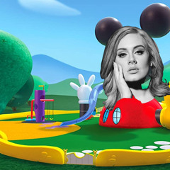 mickey mouse clubhouse ft adele mashup (extended)