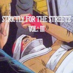 Strictly For The Streetz : Vol. III (Mix)