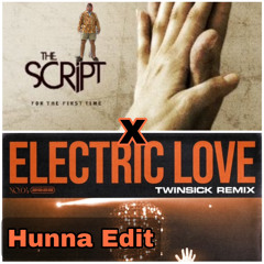 For The First Time X Electric Love Twinsick Remix (Hunna Mashup)
