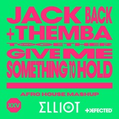 Give Me Something To Hold x Hey Hey x It's Not Right But It's Okay (ELLIOT Afro House Mashup)