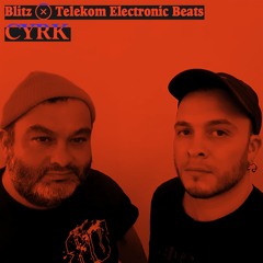 Blitz x Electronic Beats — CYRK [11.12.20]