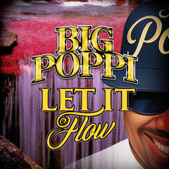 Big Poppi : Let It Flow