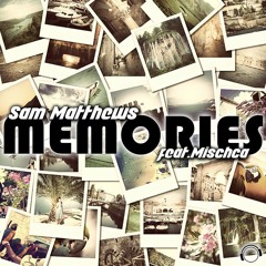 Sam Matthews Feat. Mischca - Memories (Radio Edit) (Snippet)