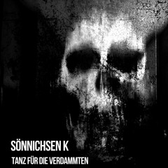 PREMIERE | Soennichsen K - Tanz Für Die Verdammten [FREE DL]