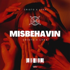 Cristo x Lvka - MISBEHAVIN