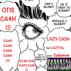 Lazy Cash w/ Lazy3x Prod. SADBALMAIN